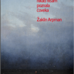 Ja, koja nikad nisam poznala čoveka