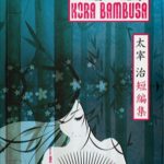 Kora bambusa – Osamu Dazai