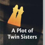 A Plot of Twin Sisters