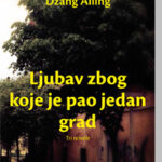 Ljubav zbog koje je pao jedan grad Džang Ailing