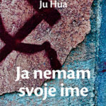 Ja nemam svoje ime Ju Hua