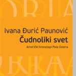 Čudnoliki svet Ivana Đurić Paunović