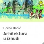 Arhitektura u iznudi Đorđe Bobić