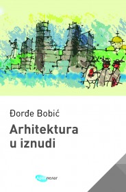 Arhitektura u iznudi Đorđe Bobić