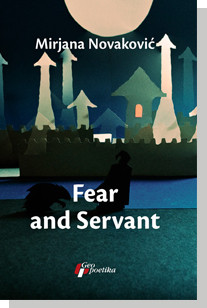 Fear and Servant Mirjana Novaković