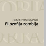 Filozofija zombija Horhe Fernandes Gonsalo
