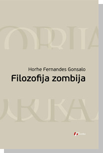 Filozofija zombija Horhe Fernandes Gonsalo