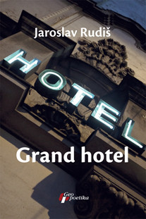 Grand hotel Jaroslav Rudiš