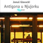 Antigona u Njujorku Januš Glovacki