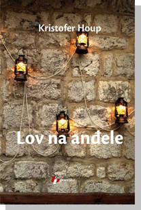Lov na anđele Lov na anđele Kristofer Houp