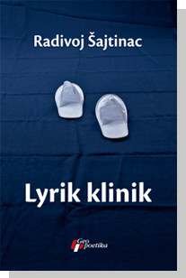 Lyrik klinik Radivoj Šajtinac