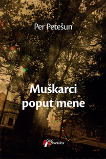 Muškarci poput mene Muškarci poput mene Per Petešun