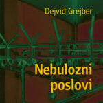 Nebulozni poslovi Dejvid Grejber