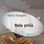 Bela priča Ratko Dangubić