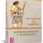 ASTEROIDI-BOGINJE U ASTROLOGIJI Demetra Džordž & Daglas Bloh
