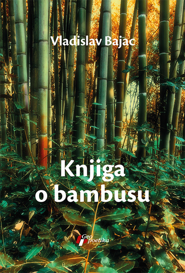 Knjiga o bambusu Vladislav Bajac