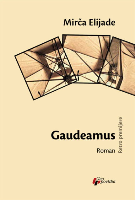 Gaudeamus Mirča Elijade