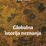 Globalna istorija neznanja Piter Berk