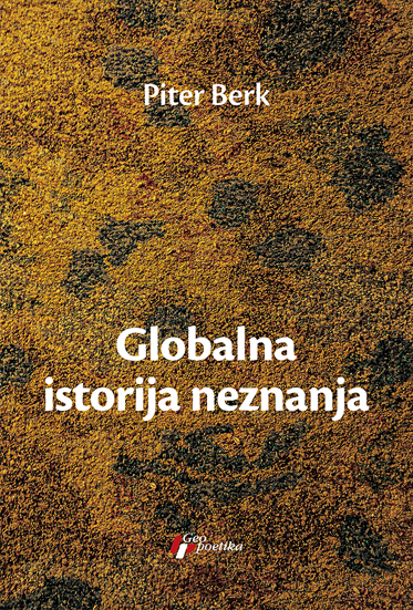 Globalna istorija neznanja Piter Berk