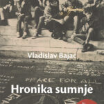 Hronika sumnje Vladislav Bajac
