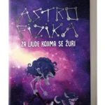ASTROFIZIKA ZA LJUDE KOJIMA SE ŽURI Nil de Gras Tajson
