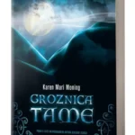 GROZNICA TAME Karen Mari Moning
