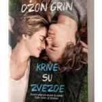 KRIVE SU ZVEZDE Džon Grin