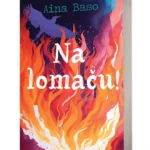 NA LOMAČU! Aina Baso