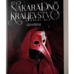 NAKARADNO KRALJEVSTVO (ŠEST VRANA 2) Li Bardugo
