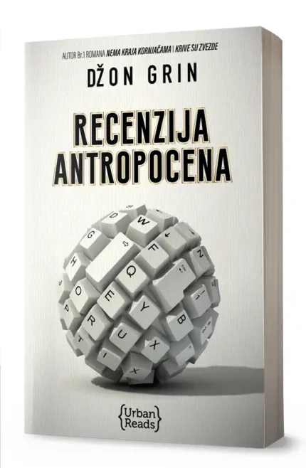 RECENZIJA ANTROPOCENA Džon Grin