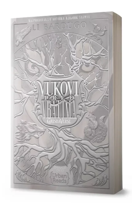 VUKOVI PRED VRATIMA (KRALJ OŽILJAKA 2) Li Bardugo