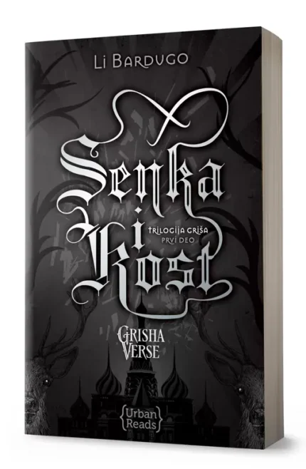 SENKA I KOST (TRILOGIJA GRIŠA 1) Li Bardugo