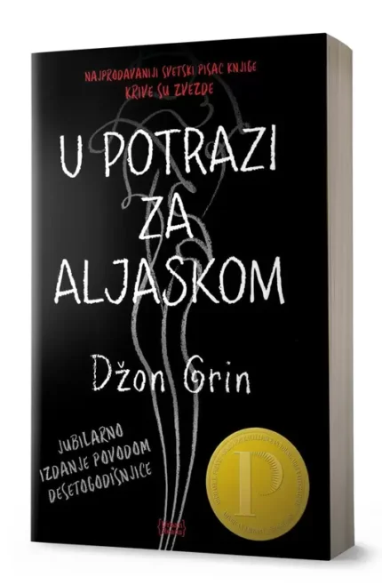 U POTRAZI ZA ALJASKOM Džon Grin