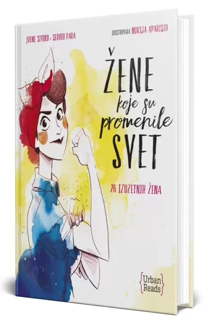 ŽENE KOJE SU PROMENILE SVET Sergio Para Nurija Aparisio Irene Siviko