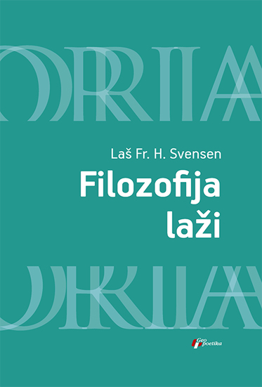 Filozofija laži Laš Fr. H. Svensen