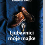 Ljubavnici moje majke Kristofer Houp