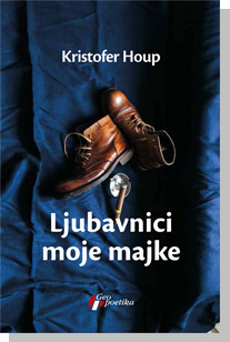 Ljubavnici moje majke Kristofer Houp