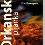 Orkanska pijanka Klas Estergren
