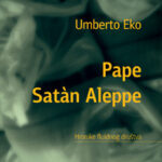Pape Satan Aleppe Umberto Eko