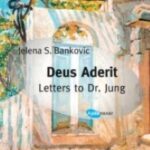 Deus Aderit / Letters to Dr. Jung Jelena Banković