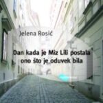 Dan kada je Miz Lili postala ono što je oduvek bila Jelena Rosić