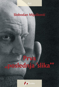 Prva „poslednja 'slika'“ Slobodan Mijušković