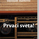 Prvaci sveta! Slavoljub Stanković