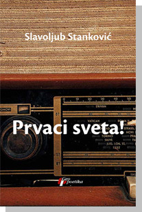 Prvaci sveta! Slavoljub Stanković