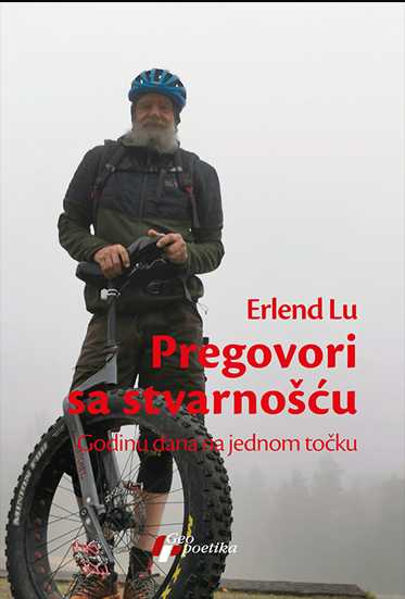 Pregovori sa stvarnošću Godinu dana na jednom točku Erlend Lu